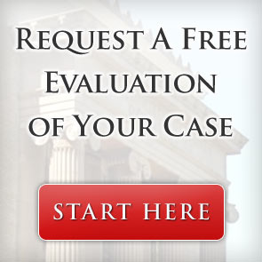 Request a Free Evaluation Of Your Case